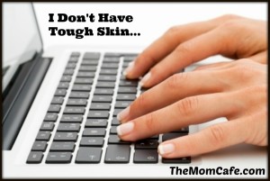 I Don't Have Tough Skin