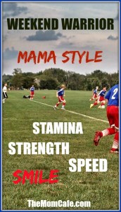 Weekend Warrior Mama Style